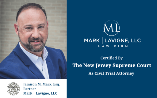 Jamison M. Mark Certified By The New Jersey Supreme Court As Civil Trial Attorney