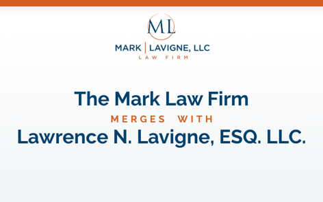 Mark Law Firm Announces Merger with Lavigne Law