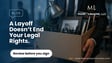 New Jersey Layoffs Continue in 2026: What Employees Need to Know About Severance Reviews and Wrongful Termination