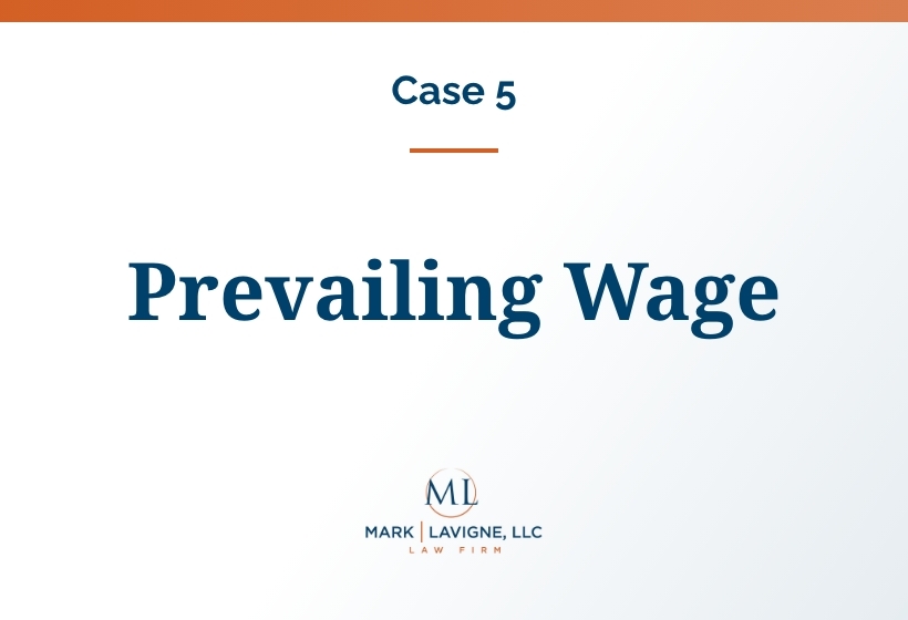 Case #5: Prevailing Wage