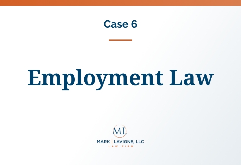 Case #6: Employment Law